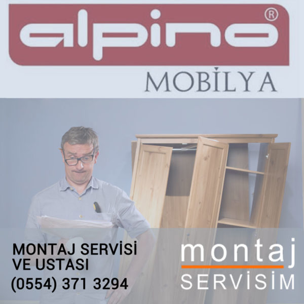 Alpino Mobilya Montaji ve Kurulumu Ustası Mı Lazım?